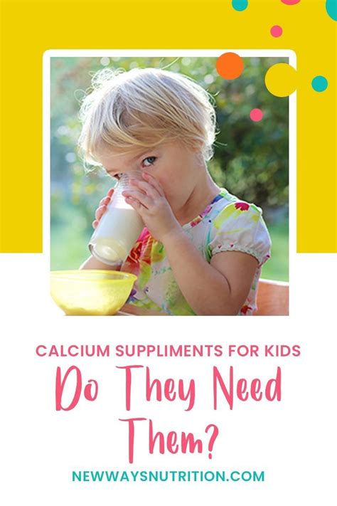 Calcium Supplements for Kids | New Ways Nutrition | Toddler nutrition ...