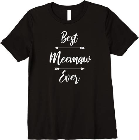 Amazon.com: Womens Meemaw Shirt Gift: Best Meemaw Ever Premium T-Shirt ...