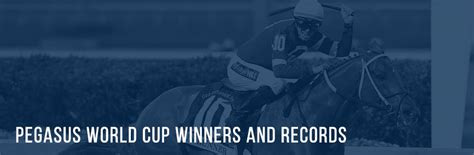 Pegasus World Cup Winners & Records | TwinSpires