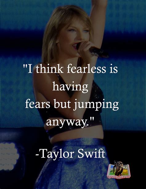 Quote Goat, Daily Quotes: Taylor Swift, Being fearless