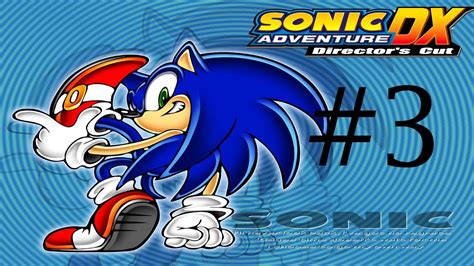 Sonic Adventure DX - Sonic Part 3 - YouTube