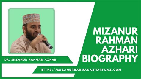 Mawlana Mizanur Rahman Azhari Biography | Azhari Waz