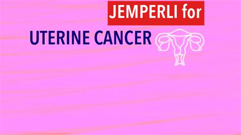 Jemperli New Standard of Care for Advanced Uterine/Endometrial Cancer ...