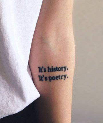 History Rewritten | Literary tattoos, Inspiring quote tattoos, History tattoos