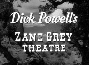 Zane Grey Theater Season 1 Episodes List - Next Episode