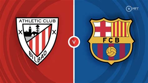 Athletic Bilbao vs Barcelona Prediction and Betting Tips