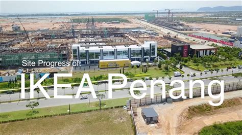 Progress of IKEA Penang - 20.09.2017 - YouTube