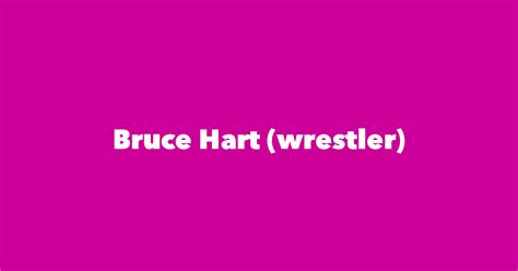 Bruce Hart (wrestler) - Spouse, Children, Birthday & More