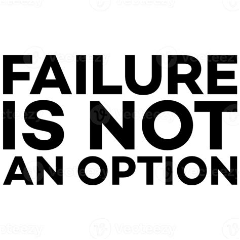 motivational quote failure is not an option 22588352 PNG