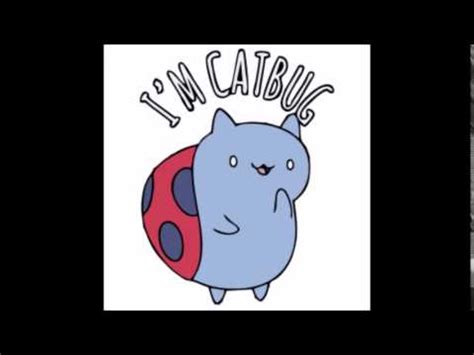 I'm Catbug [Original Voice] - YouTube