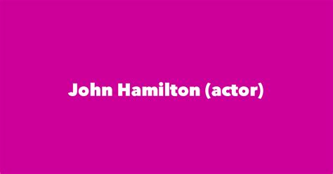 John Hamilton (actor) - Spouse, Children, Birthday & More