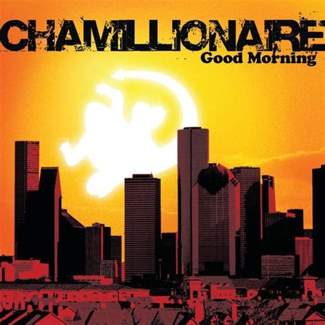 Chamillionaire – Good Morning Lyrics | Genius Lyrics