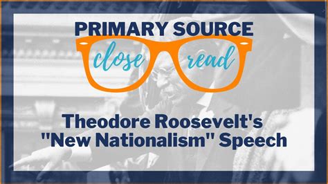 Reading Theodore Roosevelt's "New Nationalism" Speech | A Primary ...