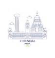 Chennai city skyline Royalty Free Vector Image