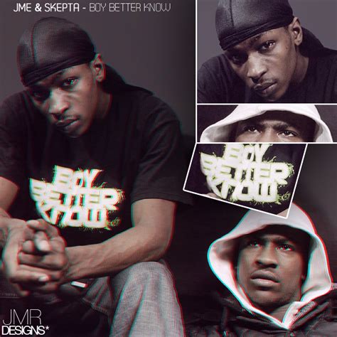 Boy Better Know - JME SKEPTA by MrJMRDesigns on DeviantArt