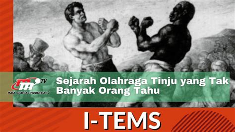 I-Tems | Sejarah Tinju, Salah Satu Olahraga Tertua di Dunia | Vidio