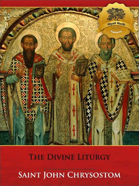 The Divine Liturgy of St. John Chrysostom - Enhanced (Illustrated) by ...