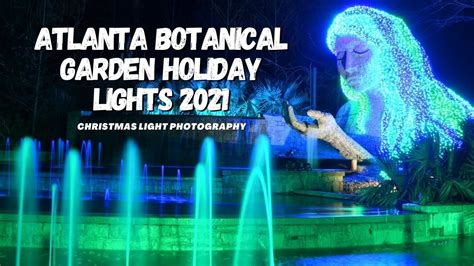 Atlanta Botanical Garden Holiday Lights 2021 | Christmas Light ...