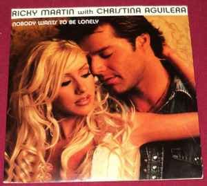 Ricky Martin With Christina Aguilera - Nobody Wants To Be Lonely (2001, CD) | Discogs