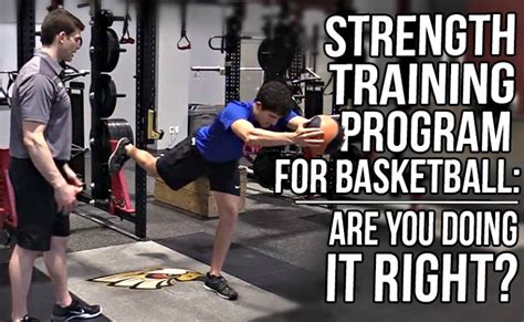 Strength Training Program for Basketball: Are You Doing it Right?