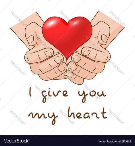 I give you my heart heart in hand of romantic Vector Image