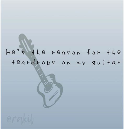 Taylor Swift / Teardrops on my guitar lyrics art | Taylor swift lyrics, Taylor lyrics, Taylor songs