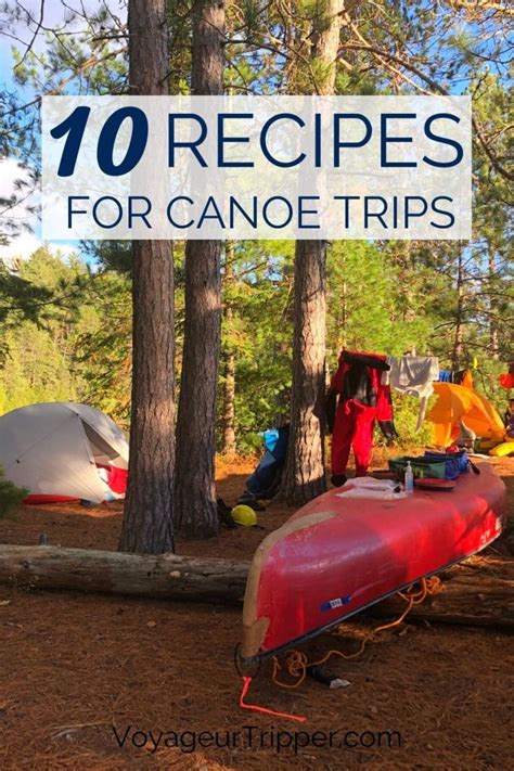 Canoe Camping Meals: 10 Easy Canoe Trip Recipes - Voyageur Tripper