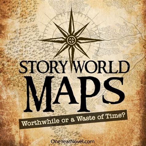 Story World Maps - Worthwhile or a Waste of Time?