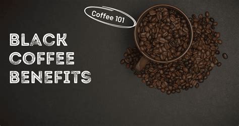 15 Benefits of Drinking Black Coffee by Nutritionists | Livofy