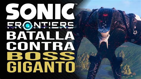 Sonic Frontiers - Giganto Boss - Batalla - YouTube