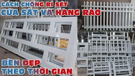 Tư vấn cách chống rỉ sét cho thép hộp cửa sắt cổng và hàng rào - YouTube