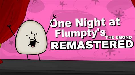 ONE NIGHT AT FLUMPTY'S THE EGGND SONG REMASTERED - YouTube