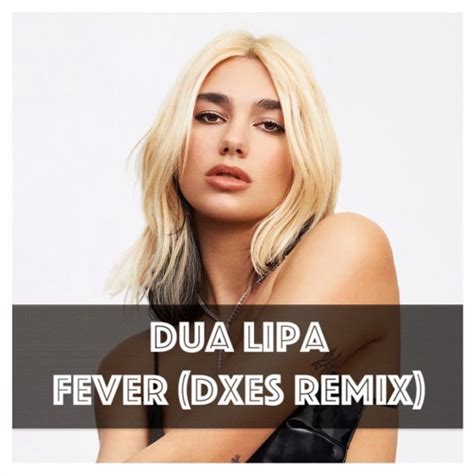 Stream Dua Lipa - Fever (DXES Remix) by DXES | Listen online for free ...