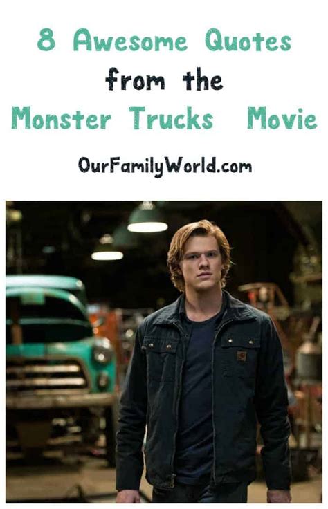 8 Monster Trucks Movie Quotes You'll Love- OurFamilyWorld