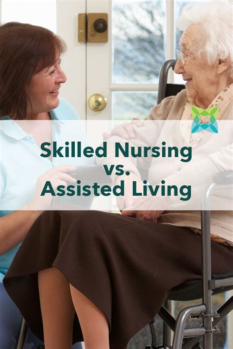 Skilled Nursing vs Assisted Living | Assisted living, Skills, Nurse