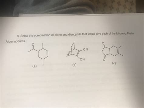 Solved 3. Show the combination of diene and dienophile that | Chegg.com