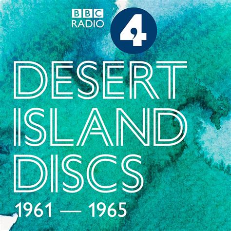 BBC Radio 4 - Desert Island Discs - Desert Island Discs Podcasts