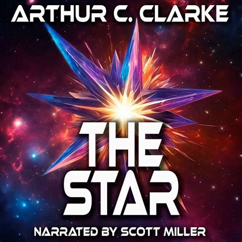 The Star by Arthur C. Clarke - Arthur C. Clarke Short Stories - The ...