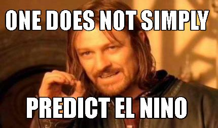 Meme Creator - Funny One does not Simply Predict El nino Meme Generator ...