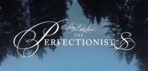 Pretty Little Liars: The Perfectionists | Pretty Little Liars Wiki | FANDOM powered by Wikia