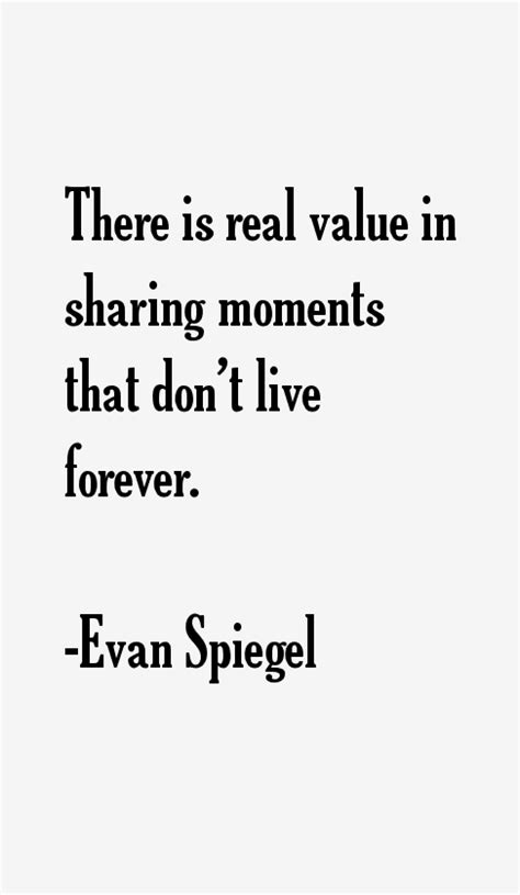 Evan Spiegel Quotes & Sayings