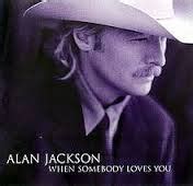 Alan Jackson – When Somebody Loves You (2001, CD) - Discogs