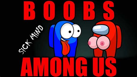 Boobs Among Us - YouTube