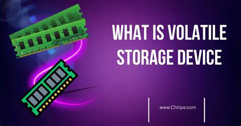 What Is Volatile Storage Devices With Types, Examples, 3 Advantages ...