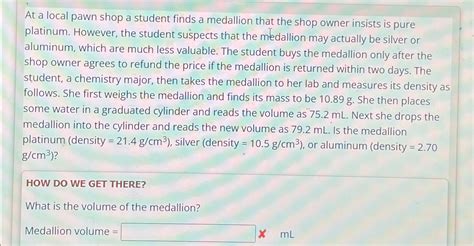 Solved At a local pawn shop a student finds a medallion that | Chegg.com