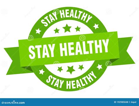 Stay Healthy Round Ribbon Isolated Label. Stay Healthy Sign Stock Vector - Illustration of ...