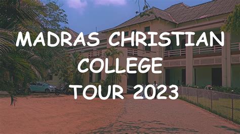 MADRAS CHRISTIAN COLLEGE TOUR 2023 - YouTube