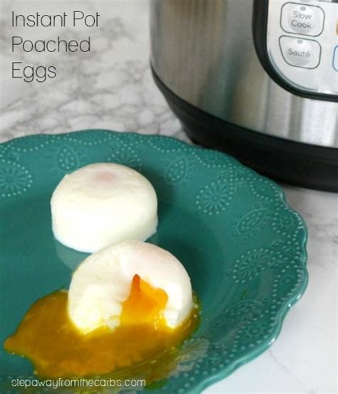 Instant Pot Poached Eggs - Step Away From The Carbs