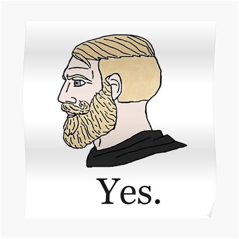 "Yes Chad Meme Wojak" Poster for Sale by IconicalHawk | Redbubble