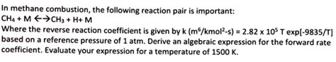 Solved In methane combustion, the following reaction pair is | Chegg.com